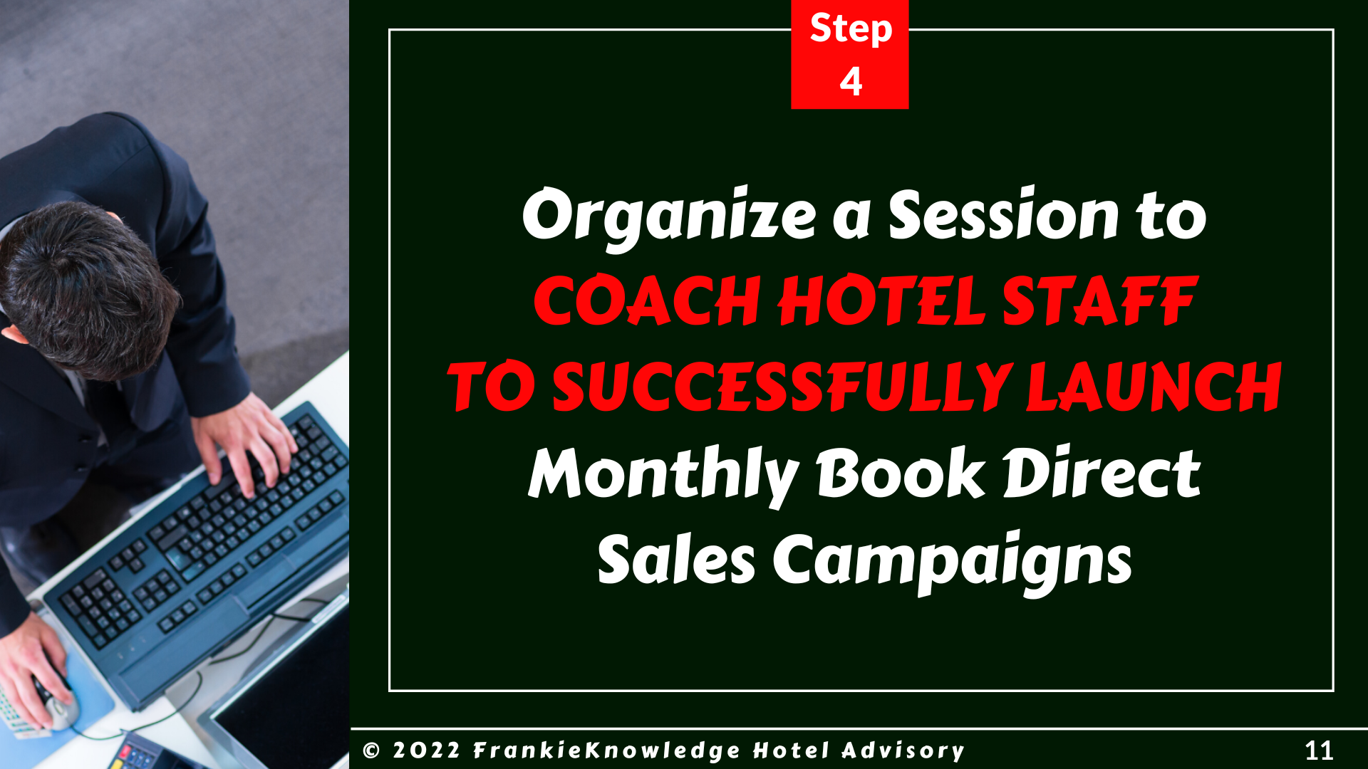 FrankieKnowledge can effectively COACH HOTEL STAFF TO SUCCESSFULLY LAUNCH Monthly Book Direct Sales Campaigns