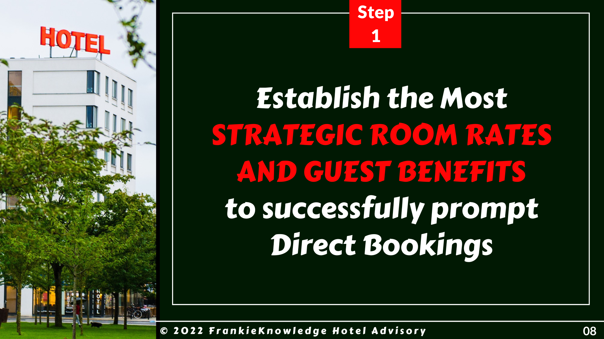 FrankieKnowledge can effectively Establish the Most STRATEGIC ROOM RATES AND GUEST BENEFITS to successfully prompt Direct Bookings