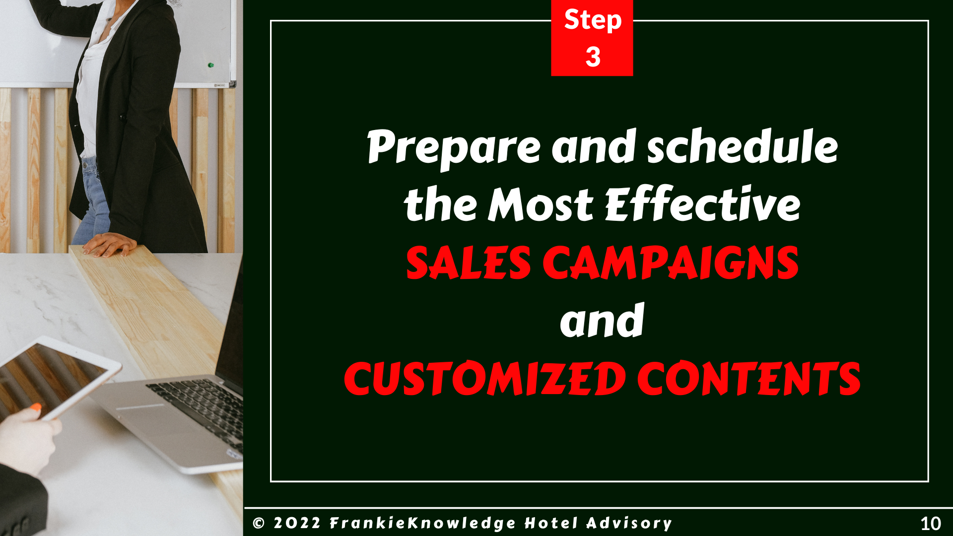 Prepare and schedule the Most Effective SALES CAMPAIGNS and CUSTOMIZED CONTENTS